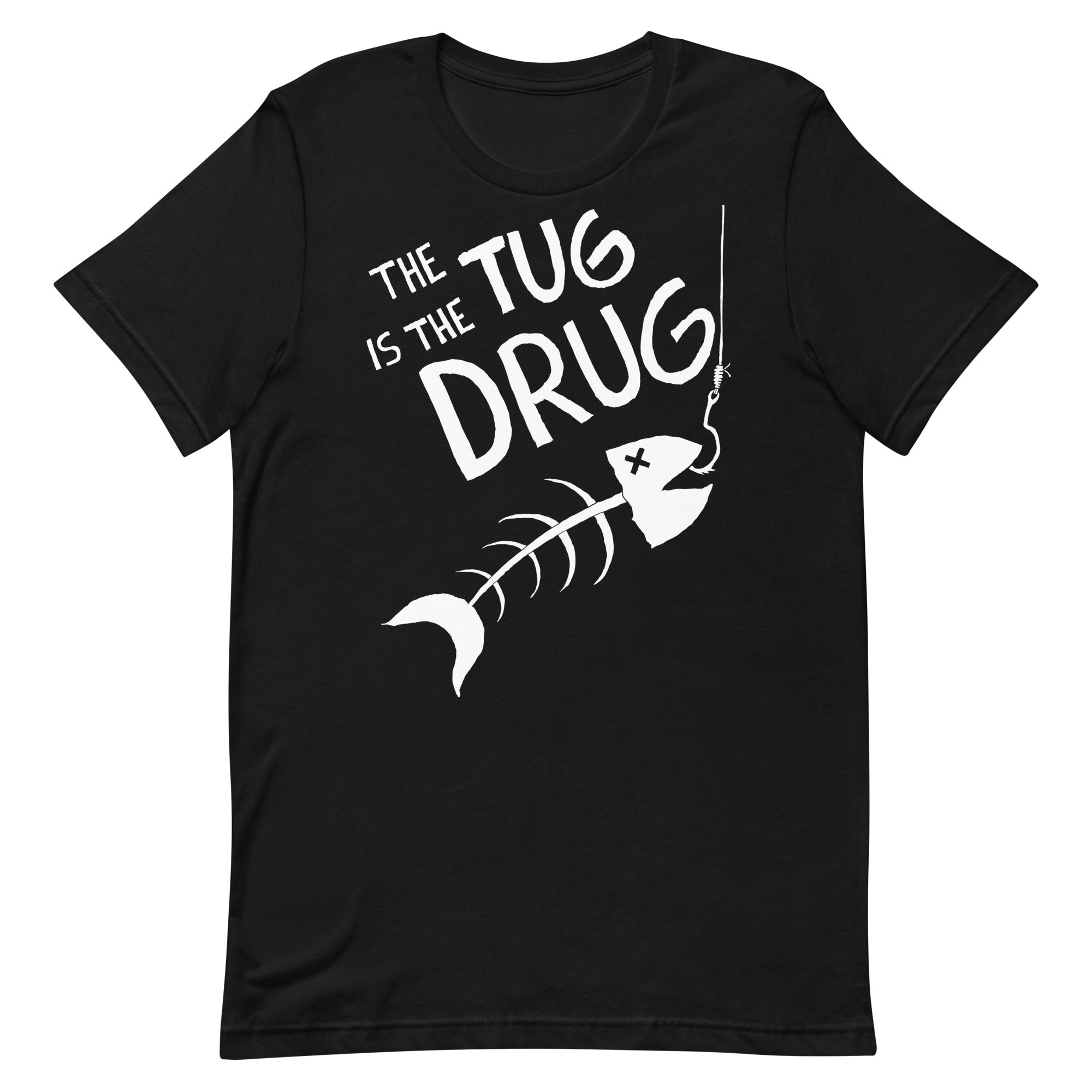 The Tug is the Drug T-Shirt