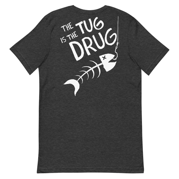 The Tug is the Drug T-Shirt