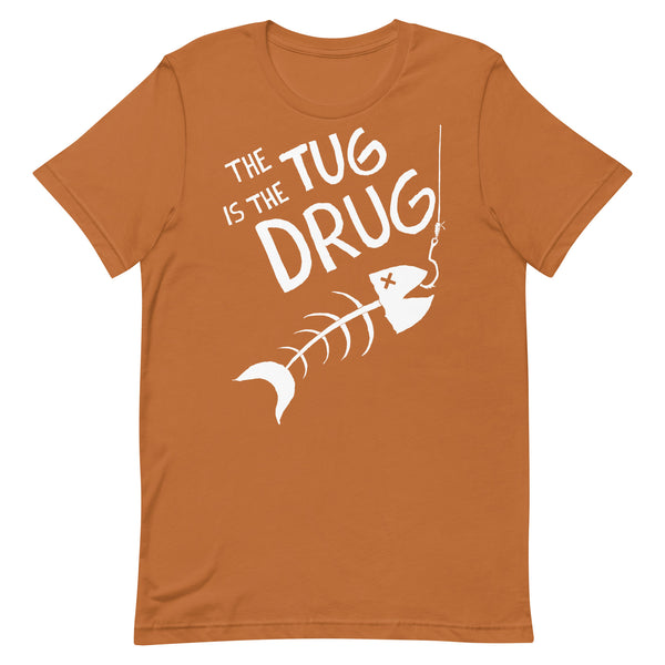 The Tug is the Drug T-Shirt